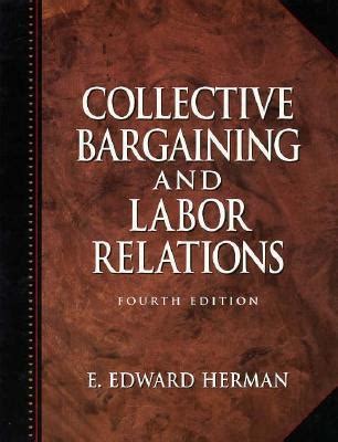 Collective Bargaining and Labor Arbitration