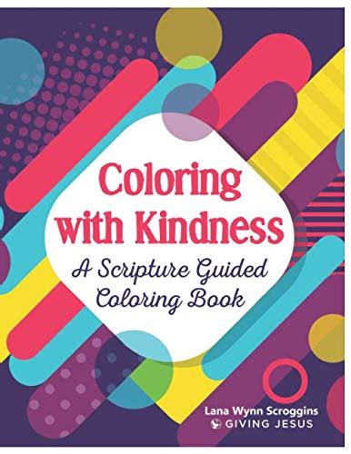 Coloring with Kindness: Scripture Guided Coloring Book