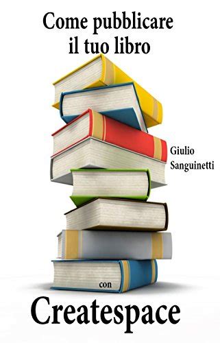 Come pubblicare il tuo libro con Createspace