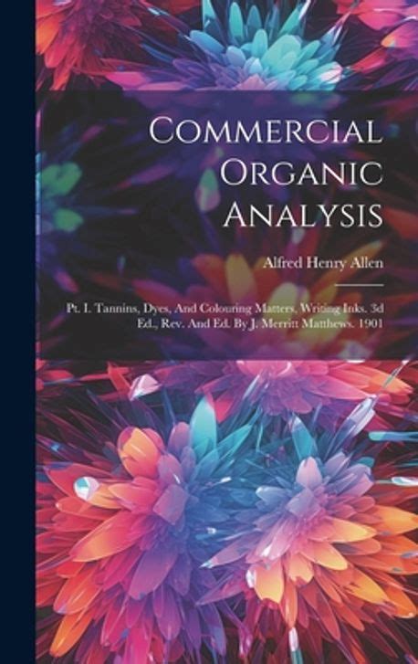 Commercial Organic Analysis, Volume 7