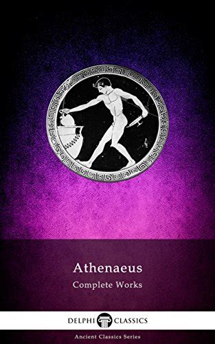Complete Works of Athenaeus
