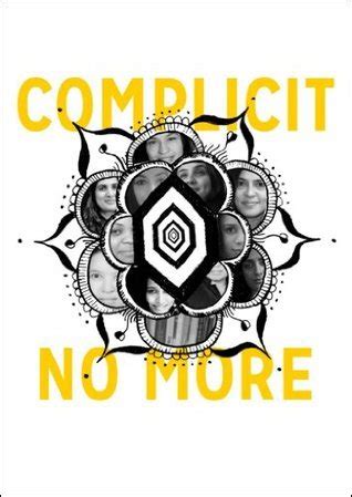 Complicit No More