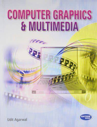 Computer Graphics and Multimedia: A Beginners Approach