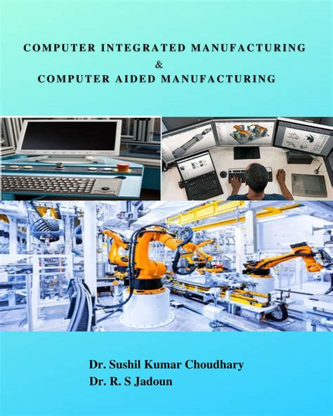 Computer Integrated Design and Manufacturing