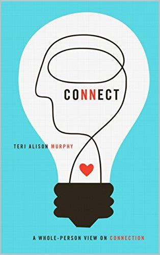Connect: A Whole Person View on Connection