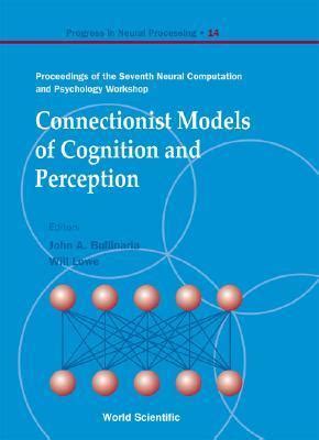 Connectionist Models of Cognition and Perception