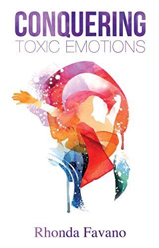 Conquering Toxic Emotions