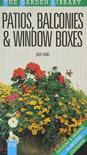 Container Plants: For Patios, Balconies, and Window Boxes