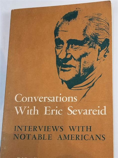 Conversations With Eric Sevareid.