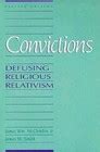 Convictions: Defusing Religious Relativism