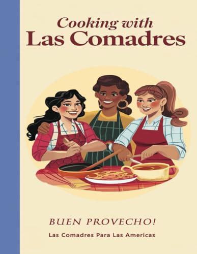 Cooking with Las Comadres