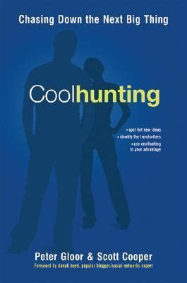 Coolhunting: Chasing Down the Next Big Thing
