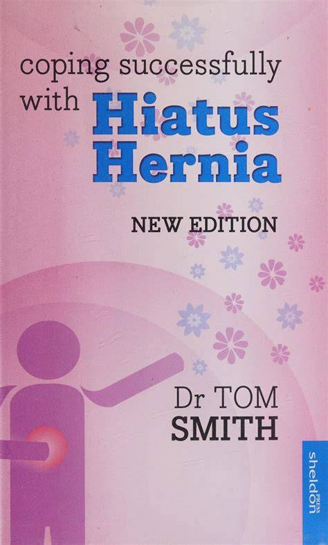 Coping Successfully with Hiatus Hernia: New Edition