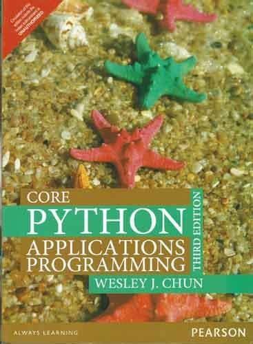 Core Python Applications Programming (Core Series)