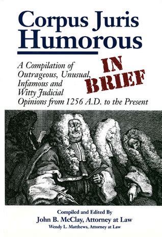 Corpus Juris Humorous in Brief