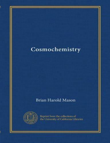 Cosmochemistry : by Brian Mason