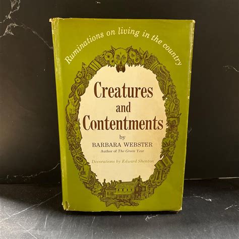 Creatures and Contentments