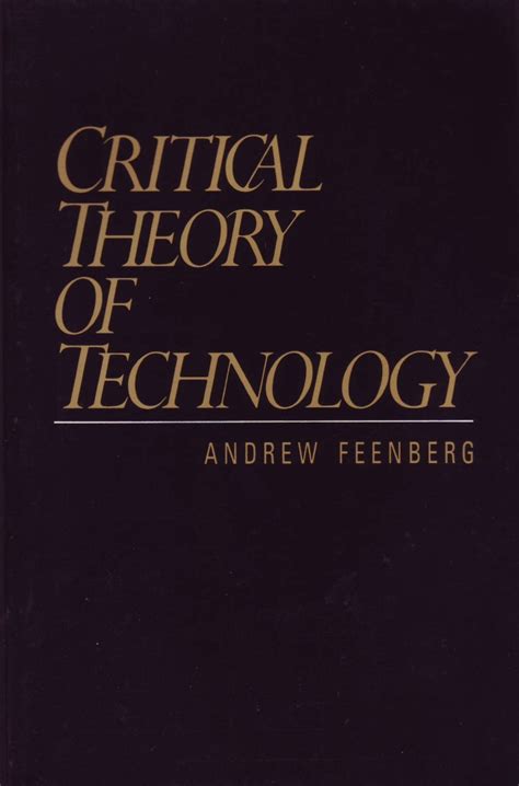 Critical Theory of Technology