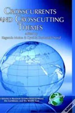 Crosscurrents and Crosscutting Themes