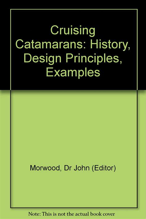 Cruising Catamarans: History, Design Principles, Examples