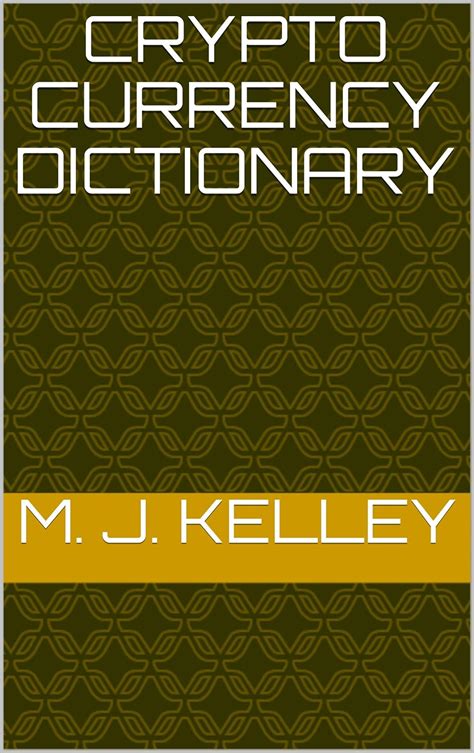 Crypto Currency Dictionary