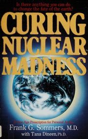 Curing Nuclear Madness