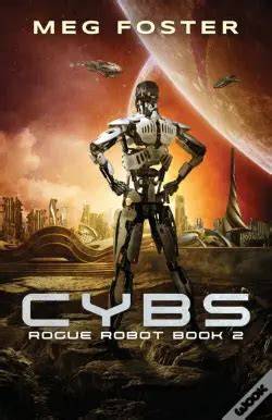 Cybs: (Rogue Robot Book 2)