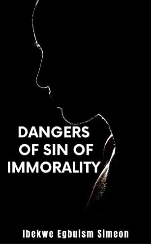 DANGERS OF SIN OF IMMORALITY