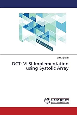 DCT: VLSI Implementation using Systolic Array