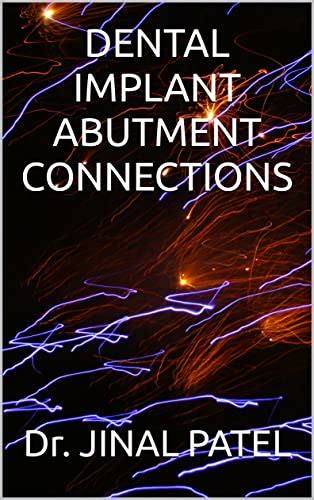 DENTAL IMPLANT ABUTMENT CONNECTIONS