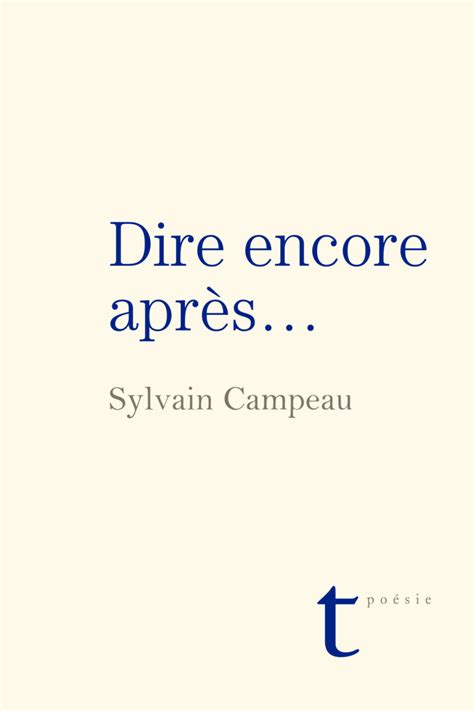 DIRE ENCORE ET APRES