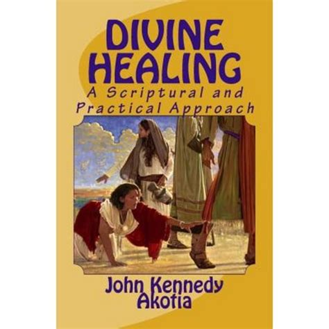 DIVINE HEALING: A Scriptural and Practical Approach