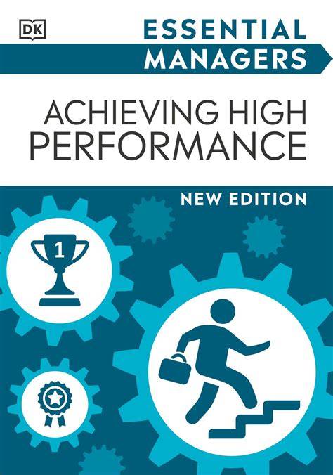 DK Essential Managers: Achieving High Performance