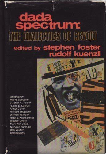 Dada Spectrum: The Dialectics of Revolt