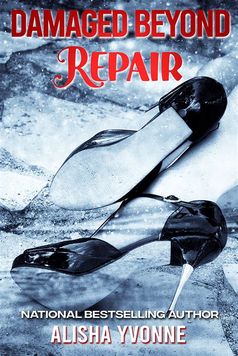 Damaged Beyond Repair