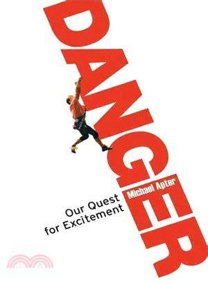 Danger: Our Quest for Excitement