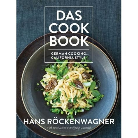 Das Cookbook: German Cooking . . . California Style