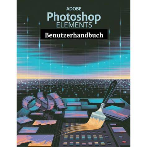 Das Photoshop Elements 9 Handbuch