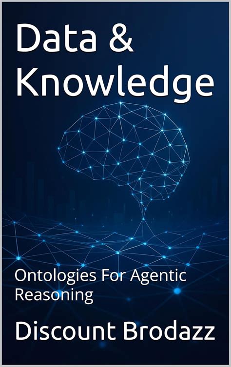 Data & Knowledge: Ontologies For Agentic Reasoning
