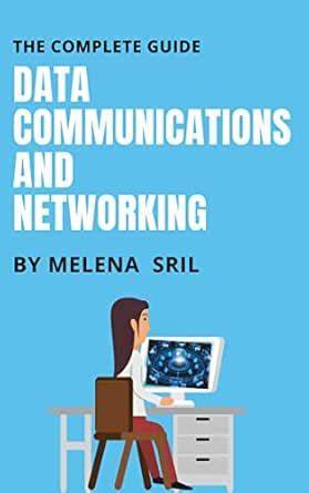 Data Communications and Networking - Melena Sril
