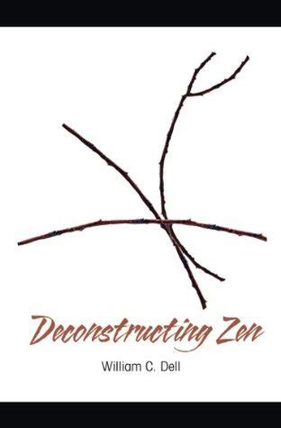 Deconstructing Zen