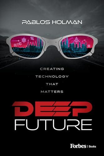 Deep Future: Creating Technology That Matters