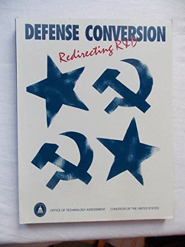 Defense Conversion: Redirecting R & D