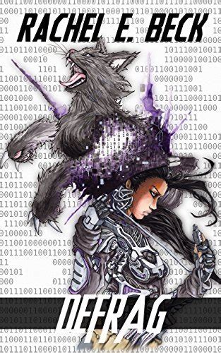 Defrag (The Glitch Logs Book 1)