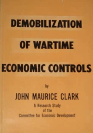 Demobilization of Wartime Economic Controls