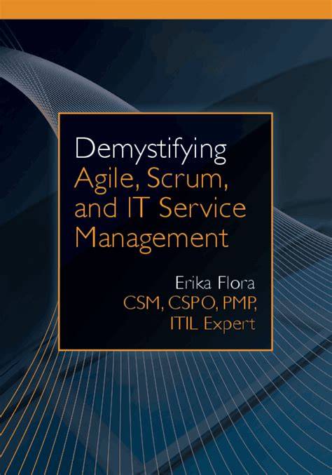 Demystifying Agile, Scrum, and IT Service Management