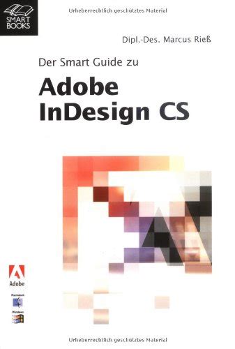 Der Smart Guide zu Adobe InDesign CS.