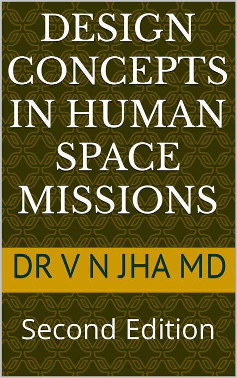 Design Concepts in Human Space Missions: Second Edition