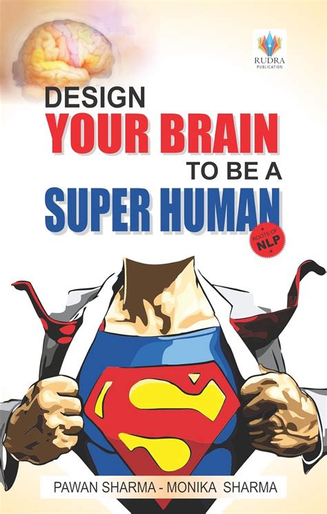 Design Your Brain To Be A Super Human