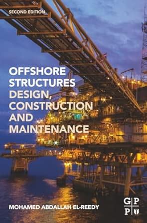 Design of Marine and Offshore Structures